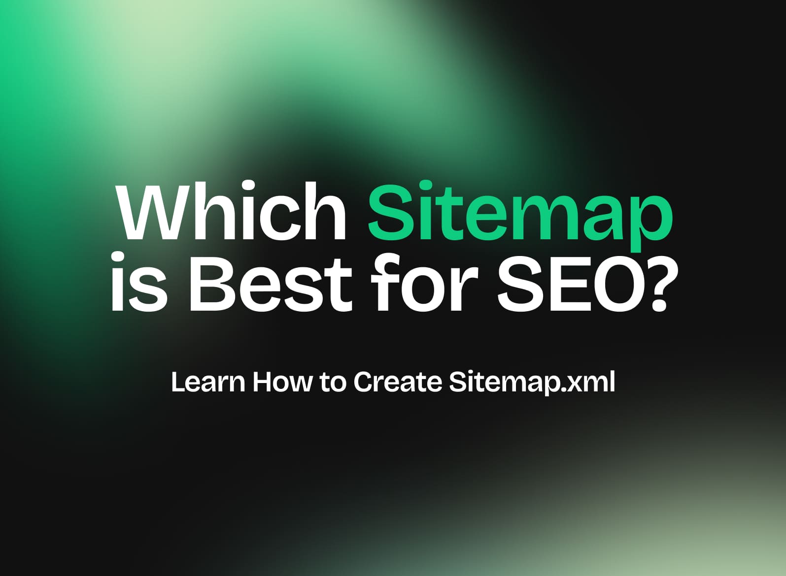 Which Sitemap is Best for SEO